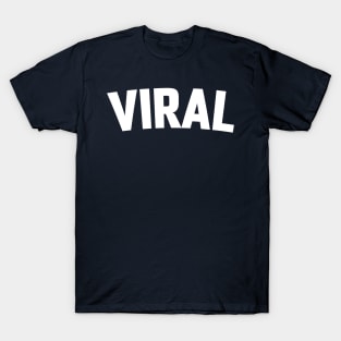 VIRAL T-Shirt